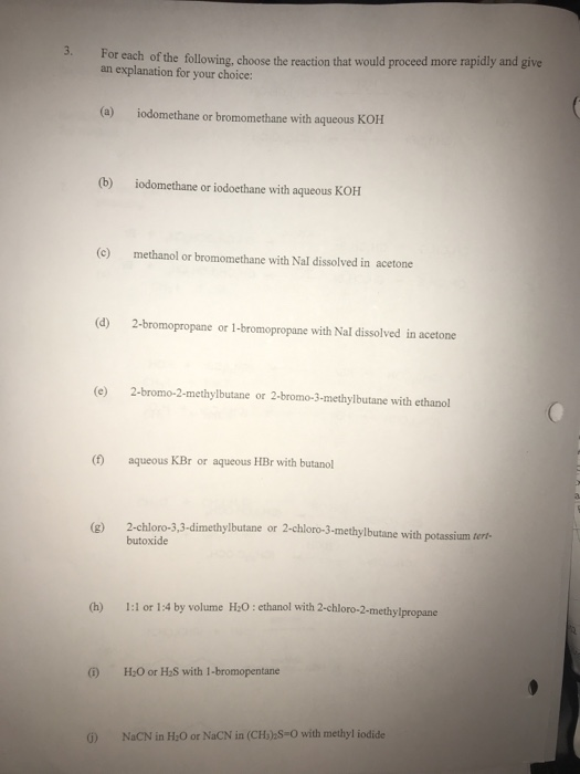 3. for each of the following, choose the reaction that would proceed more rapidly and give an explanation for your choice: (a