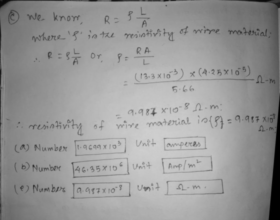 © We know, R = 3 2 1 / 2 where f is the resistivity of wire material: R = 8h or, 8 = 22 (13,3 x103) * (4.25X105) 5.66 22-m