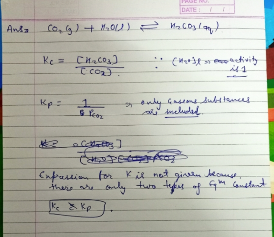 PA DATE: Ansa CO₂(g) + H2011) 12CO3lag). Kc = [H₂CO3) (holl seat activity T cod. Kp = & only Caseous substances are included