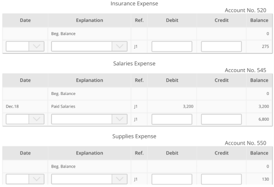 Insurance Expense Account No. 520 Date Explanation Ref. Debit Credit Balance Beg. Balance 0 J1 275 Salaries Expense Account N