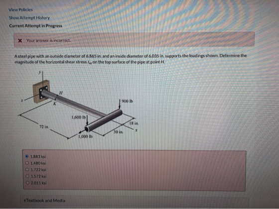 View Policies Show Attempt History Current Attempt in Progress x Your answer is incorrect. Asteel pipe with an outside diamet
