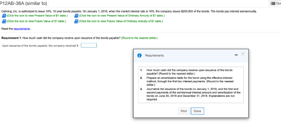 P12AB-38A (similar to) Que 2018, when the market interest rate is 16%, the company issues $200,000 of the bonds. The bonds pa