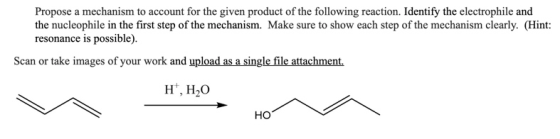 Propose a mechanism to account for the given product of the following reaction. Identify the electrophile and the nucleophile