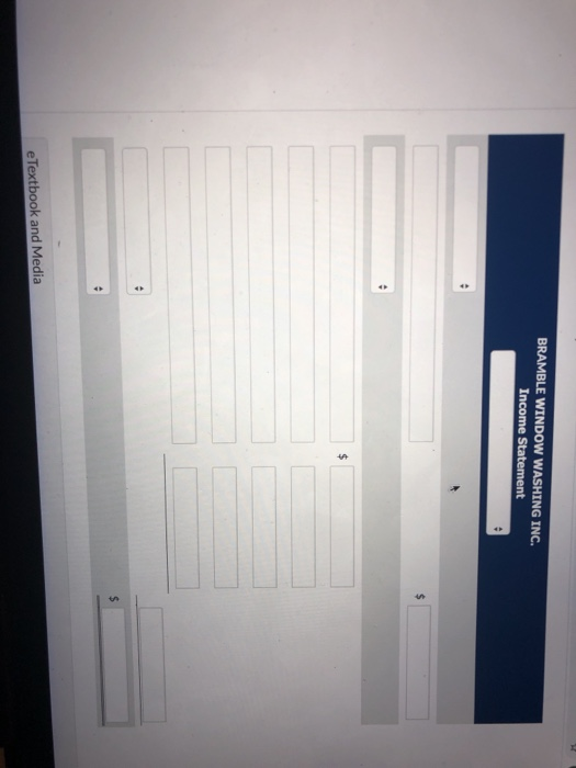 BRAMBLE WINDOW WASHING INC. Income Statement e Textbook and Media