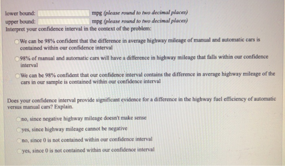 upper bound: lower bound: mpg (please round to two decimal places) mpg (please round to two decimal places) Interpret your co
