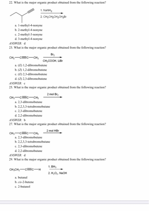 22. What is the major organic product obtained from the following reaction? 1. NalH 2 CHỊCH CHỊCH EM a. l-methyl-4-nonyne b.