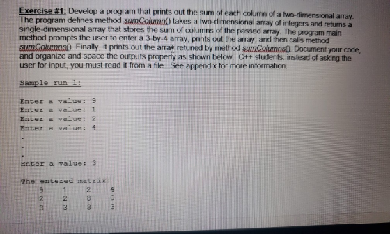 Exercise #1: Develop a program that prints out the sum of each column of a two-dimensional array The program defines method s