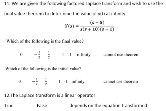 11. We are given the following factored Laplace transform and wish to use the final value theorem to determine the value of y