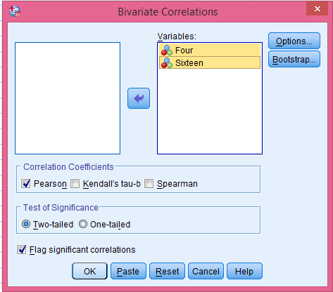 Bivariate Correlations Variables: Four Sixteen Options. Bootstrap... Correlation Coefficients Pearson Kendalls tau-b Spearma