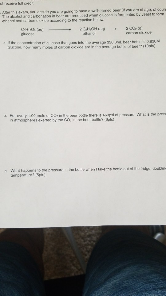ot receive full credit. After this exam, you decide you are going to have a well-earned beer (if you are of age, of cou The a