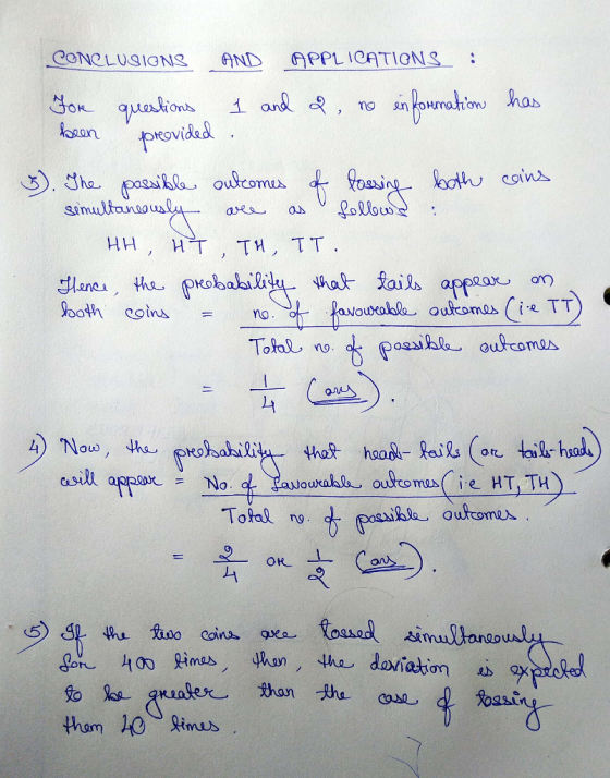 CONCLUSIONS AND APPLICATIONS : For questions 1 and 2, no information has been preovided. 8). The possible outcomes of lossing