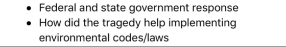 . Federal and state government response How did the tragedy help implementing environmental codes/laws