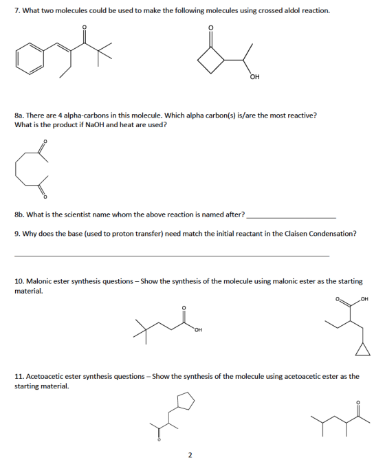 7. What two molecules could be used to make the following molecules using crossed aldol reaction. O ook OH 8a. There are 4 al