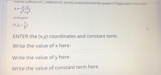 Find the coefficient of coefficient ofy and the constant term from the equation of Tangent plane to the surface X-y ZE x² + y