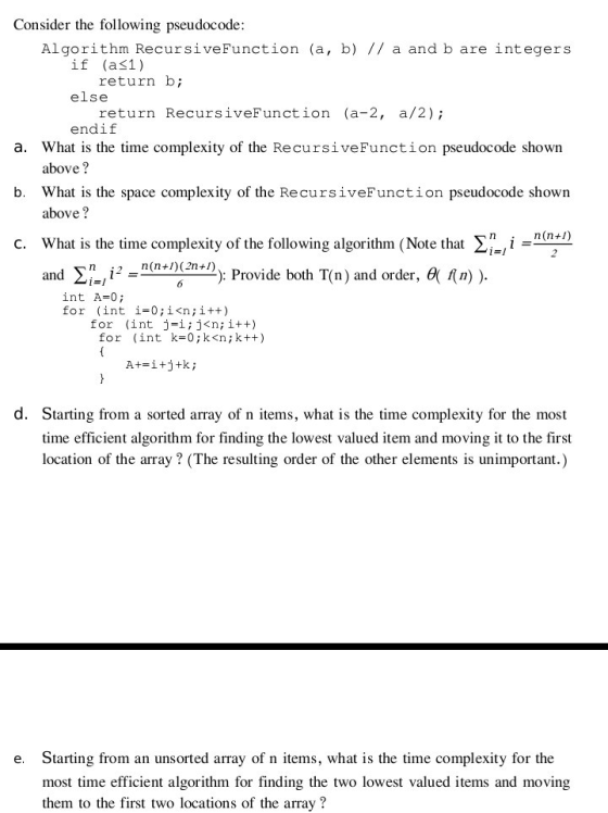 Consider the following pseudocode: Algorithm RecursiveFunction (a, b) // a and b are integers if (as1 ) return b; else return