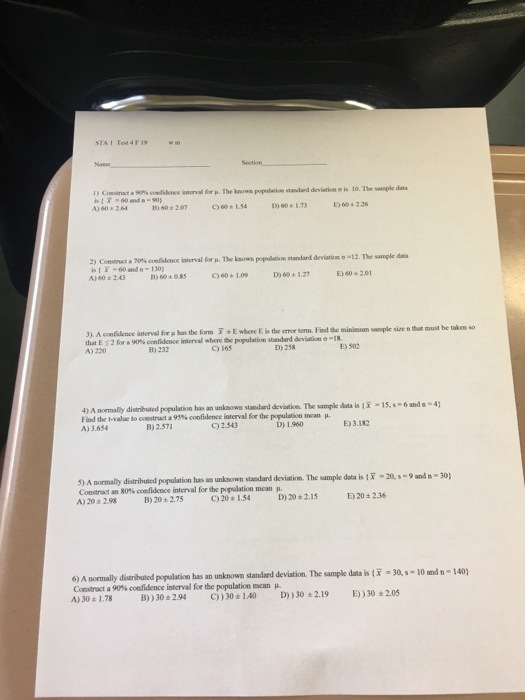STA I Tet 4F 19 Nane Section ) Constrct a 90% condidence iterval for . The known population standard deviation e is 10. The s