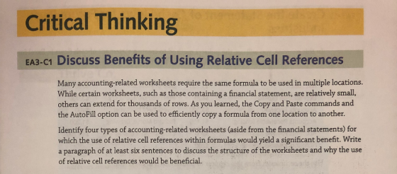 Critical Thinking EA3-C1 Discuss Benefits of Using Relative Cell References Many accounting-related worksheets require the sa