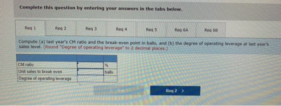 Complete this question by entering your answers in the tabs below. Req1 Req 2 Reg 3 Reg 4 Reg 5 Reg 6A Req6B Compute (a) last