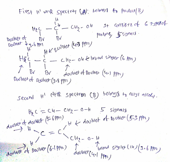 First H NHR spectruly (A): belongs to produule) I Hec -c* _ CHy-Oh It consists of 6 types of Doublet of . . protong, 5 signal