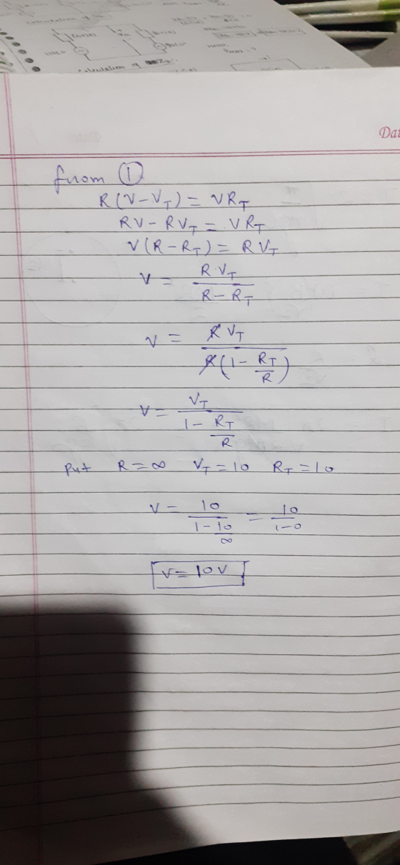 Dat I from O R(V-V.) = VRT RV-RV = VRT V(R-RI) = RVT v R VE R- R7 = RVT Put R=0 v7 = 10 R=10 v=lov I