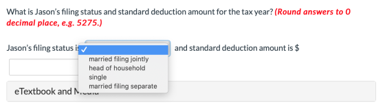 What is Jasons filing status and standard deduction amount for the tax year? (Round answers to O decimal place, e.g. 5275.)