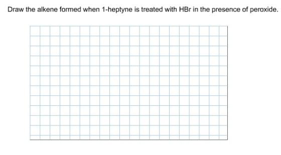 Draw the alkene formed when 1-heptyne is treated w