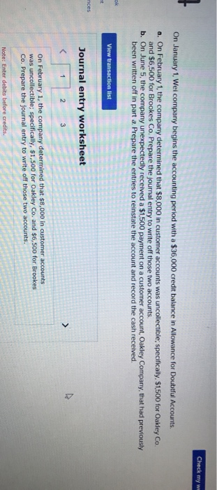 Check my we On January 1, Wei company begins the accounting period with a $36,000 credit balance in Allowance for Doubtful Ac