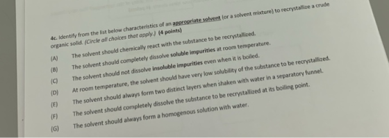 4c. Identify from the list below characteristics of an a organic solid. (Circle all choices that apply) (4 points) (or a solv