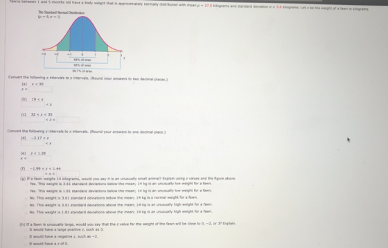 Towns between 1 and 5 months old have a body weight that is approximately normally distributed with mean27.0 ograms and stand