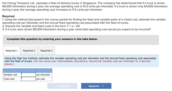 Hoi Chong Transport, Ltd., operates a fleet of delivery trucks in Singapore. The company has determined that if a truck is dr