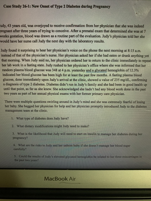 Case Study 26-1: New Onset of Type 2 Diabetes during Pregnancy rudy, 43 years old, was overjoyed to receive confirmation from