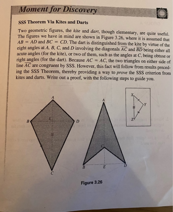 Moment for Discovery SSS Theorem Via Kites and Darts Two geometric figures, the kite and dart, though elementary, are quite u