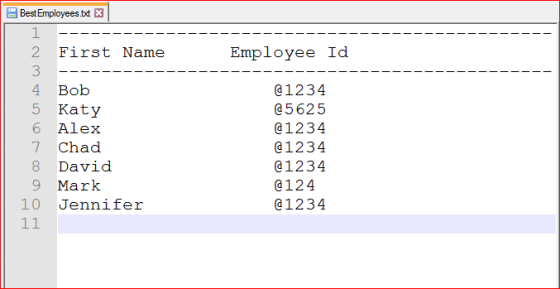Best Employees.txt x - - - - - - - - - - 2 First Name Employee Id - - - 4 Bob 5 Katy 6 Alex 7 Chad 8 David 9 Mark 10 Jennifer