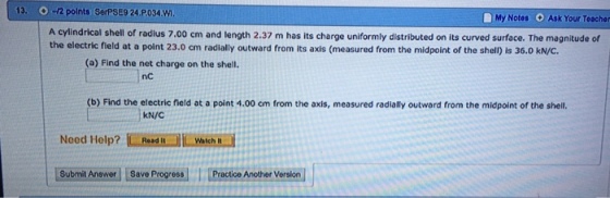 A cylindrical shell of radius 7.00 cm and length 2