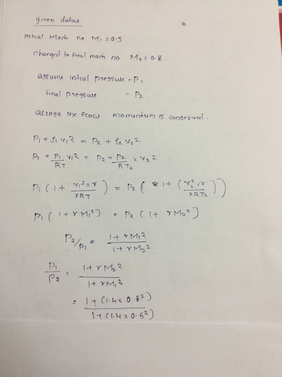 given datas listeal Mach no M, 20.5 changed to final mach no Mar 6.8 assume listeal pressure=p, final pressure = P2 alross th