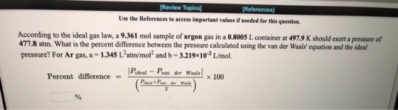 [Review Topics) [References) Use the References to access important values if needed for this question. According to the idea