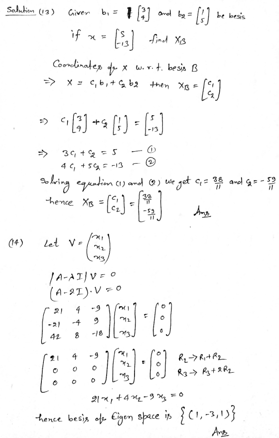 Solution (13) Given اح be besis if a bi = 1 [2] and be [i] find XS Coordinates de x w.rit. besis B Xa - [ ] ** (1)-() x = cb,