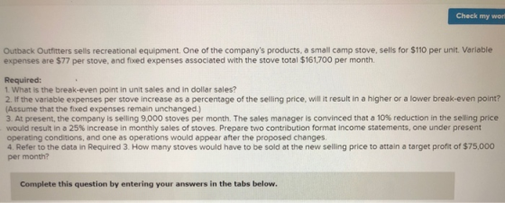 Check my worl Outback Outfitters sells recreational equipment. One of the companys products, a small camp stove, sells for $