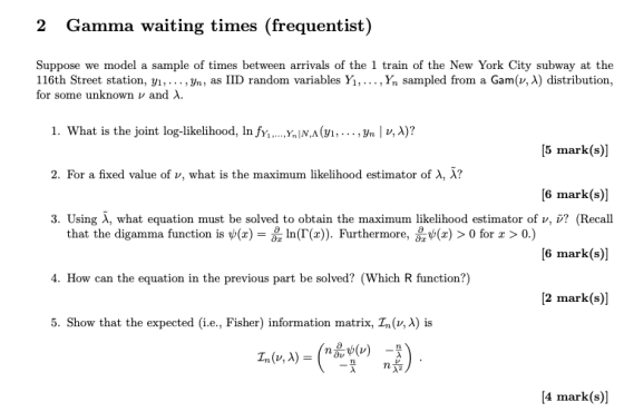 2 Gamma waiting times (frequentist) Suppose we model a sample of times between arrivals of the 1 train of the New York City s