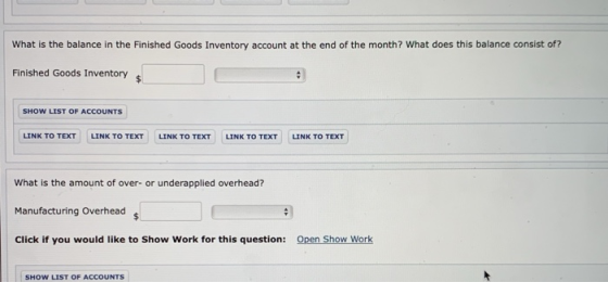 What is the balance in the Finished Goods Inventory account at the end of the month? What does this balance consist of? Finis