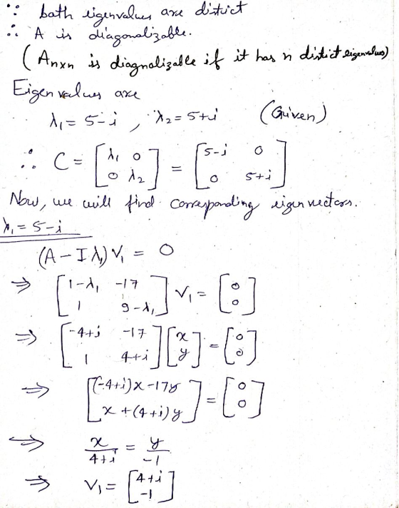 • bath eigenvalues are distuct : A is diagonalizable. (Anxn is dingmalizable if it has no distrit mignoles) Eigenvalues d=5-