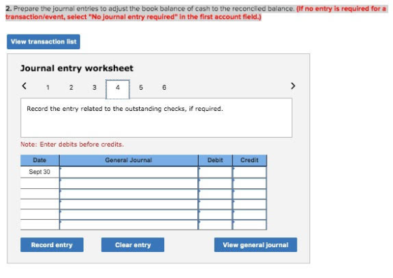 2. Prepare the journal entries to adjust the book balance of cash to the reconciled balance. (If no entry is required for a t