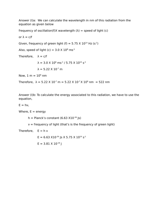 Answer (l)a: We can calculate the wavelength in nm of this radiation from the equation as given below frequency of oscillatio