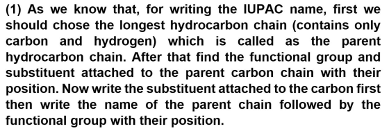(1) As we know that, for writing the IUPAC name, first we should chose the longest hydrocarbon chain (contains only carbon an