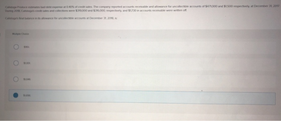 Calistoga Produce estimates bad debt expense at 040% of credit sales. The company reported accounts recevable and allowance f