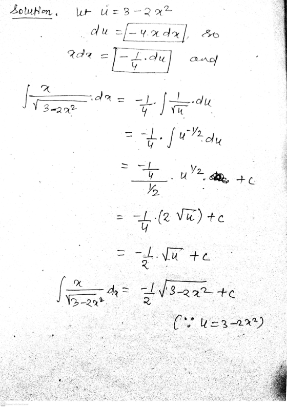 solution. let u=3-2x2 du = [-undal, so ada =Fi.de and 2 ida 3-20² +ta.clue 7. sur 5 -72. du 11 u 12 de to Ya - (z Vũ) tc = -.
