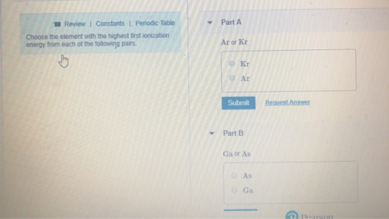 8 Review 1 Constants | Periodic Table Y Part A Choose the element with the highest first ionization energy from each of the f