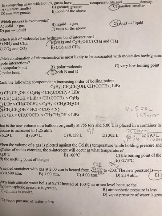 compressibility and In comparing gases with liquids, gases have A) greater; smaller D) smaller; greater density. C) Smaller;
