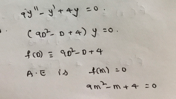 qy - y+ay =0 C2020+4) y -0. f(0) = 902-0+4 A.E is &M) = 0 am²-m + 4 =0