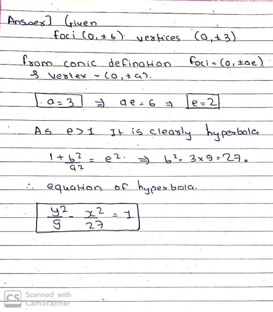 Answer] Given foci (0,+6) vertices (0,+3) from conic definaton s verlex co, tan foci - (0itae). a = 3 a e=6 le=2 It is clearl